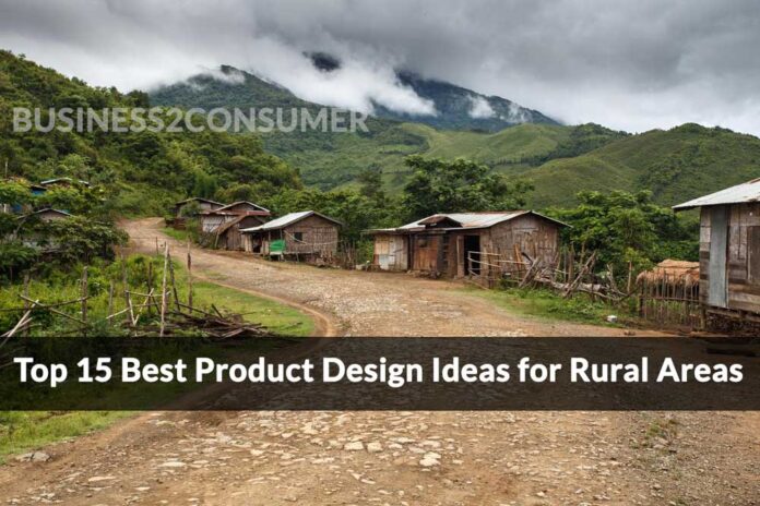 Top 15 Best Product Design Ideas for Rural Areas